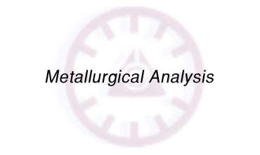 Metallurgical Analysis