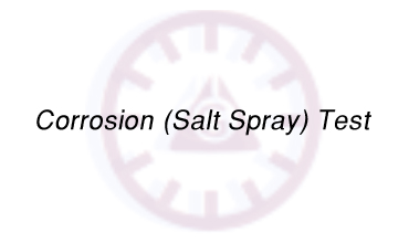Corrosion (Salt Spray) Test
